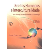 DIREITOS HUMANOS E INTERCULTURALIDADE - UM DIÁLOGO ENTRE A IGUALDADE E A DIFERENÇA