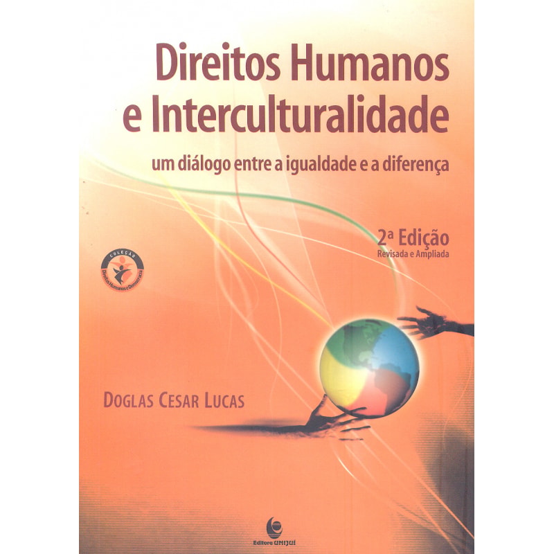 DIREITOS HUMANOS E INTERCULTURALIDADE - UM DIÁLOGO ENTRE A IGUALDADE E A DIFERENÇA