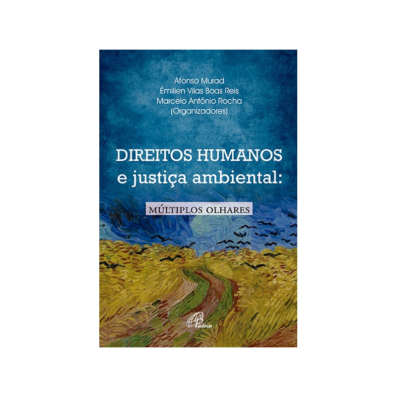 DIREITOS HUMANOS E JUSTIÇA AMBIENTAL: MÚLTIPLOS OLHARES