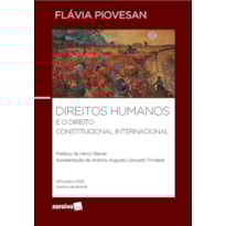 DIREITOS HUMANOS E O DIREITO CONSTITUCIONAL INTERNACIONAL - 23ª EDIÇÃO 2025