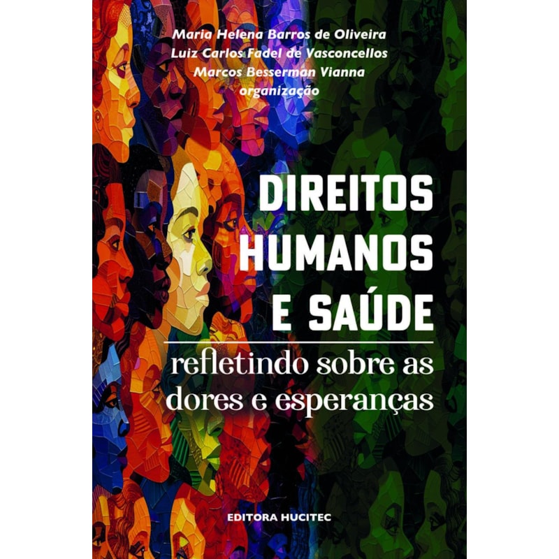 DIREITOS HUMANOS E SAÚDE: REFLETINDO SOBRE AS DORES E ESPERANÇAS