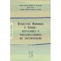 DIREITOS HUMANOS E SAÚDE - REFLEXÕES E POSSIBILIDADES DE INTERVENÇÃO