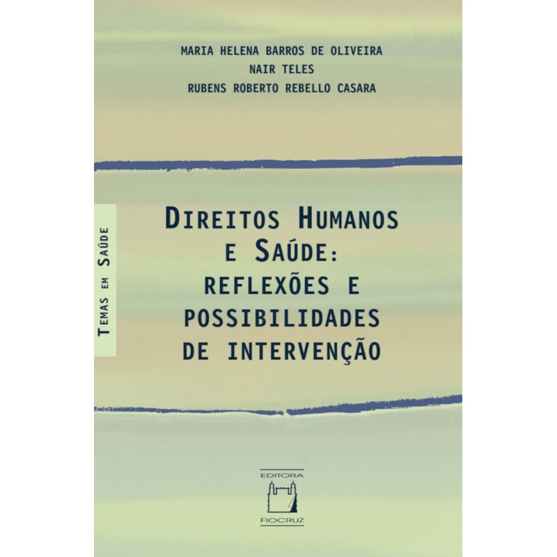 DIREITOS HUMANOS E SAÚDE - REFLEXÕES E POSSIBILIDADES DE INTERVENÇÃO