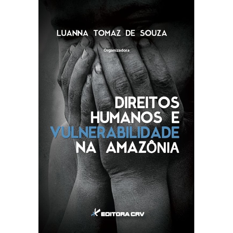 DIREITOS HUMANOS E VULNERABILIDADE NA AMAZÔNIA