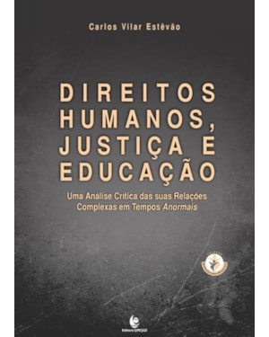 DIREITOS HUMANOS JUSTICA E EDUCACAO - UMA ANALISE CRITICA