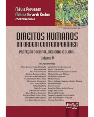 DIREITOS HUMANOS NA ORDEM CONTEMPORÂNEA - VOLUME V - PROTEÇÃO NACIONAL, REGIONAL E GLOBAL