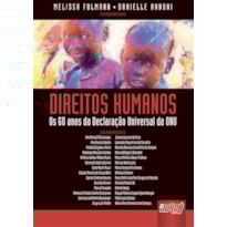DIREITOS HUMANOS - OS 60 ANOS DA DECLARAÇÃO UNIVERSAL DA ONU