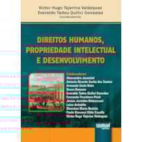 DIREITOS HUMANOS, PROPRIEDADE INTELECTUAL E DESENVOLVIMENTO