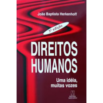 DIREITOS HUMANOS - UMA IDEIA, MUITAS VOZES