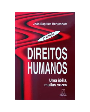 DIREITOS HUMANOS - UMA IDEIA, MUITAS VOZES