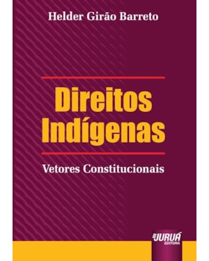 DIREITOS INDÍGENAS - VETORES CONSTITUCIONAIS