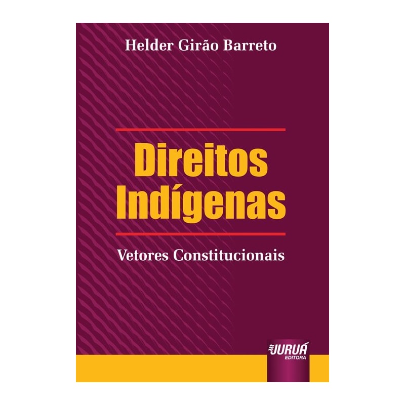 DIREITOS INDÍGENAS - VETORES CONSTITUCIONAIS