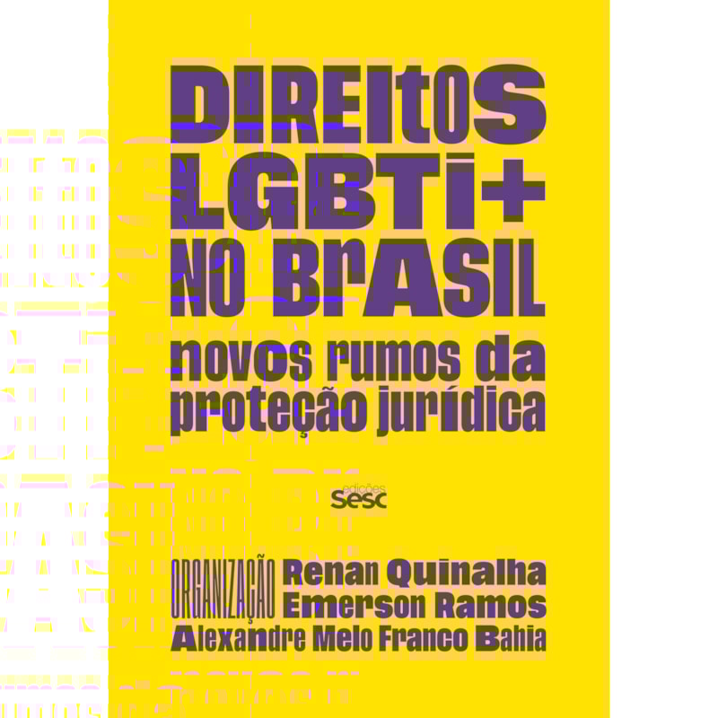 DIREITOS LGBTI+ NO BRASIL: NOVOS RUMOS DA PROTEÇÃO JURÍDICA