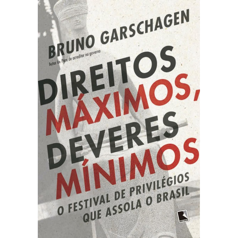 DIREITOS MÁXIMOS, DEVERES MÍNIMOS: O FESTIVAL DE PRIVILÉGIOS QUE ASSOLA O BRASIL