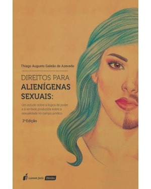 DIREITOS PARA ALIENÍGENAS SEXUAIS - 2ª ED. - 2021