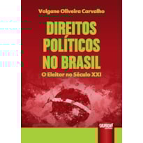 DIREITOS POLÍTICOS NO BRASIL - O ELEITOR DO SÉCULO XXI