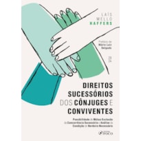 DIREITOS SUCESSÓRIOS DOS CÔNJUGES E CONVIVENTES - 1ª ED - 2024