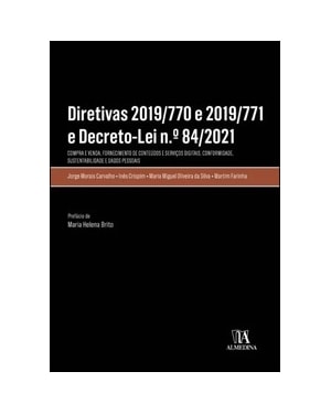 Diretivas 2019/770 e 2019/771 e decreto-lei n.º 84/2021: compra e venda, fornecimento de conteúdos e serviços digitais, conformidade, sustentabilidade e dados pessoais