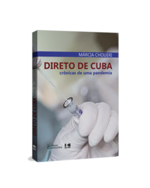 Direto de Cuba: crônicas de uma pandemia
