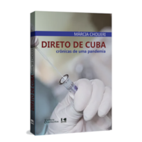 Direto de Cuba: crônicas de uma pandemia Direto de Cuba: crônicas de uma pandemia