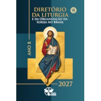 DIRETÓRIO DA LITURGIA DA IGREJA NO BRASIL 2027 - ANO B - WIRE-O