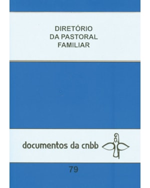 Diretório da pastoral familiar - doc. CNBB 79