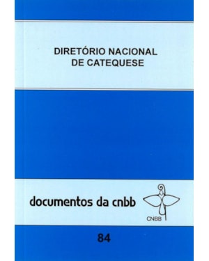 Diretório nacional de catequese - doc. CNBB 84