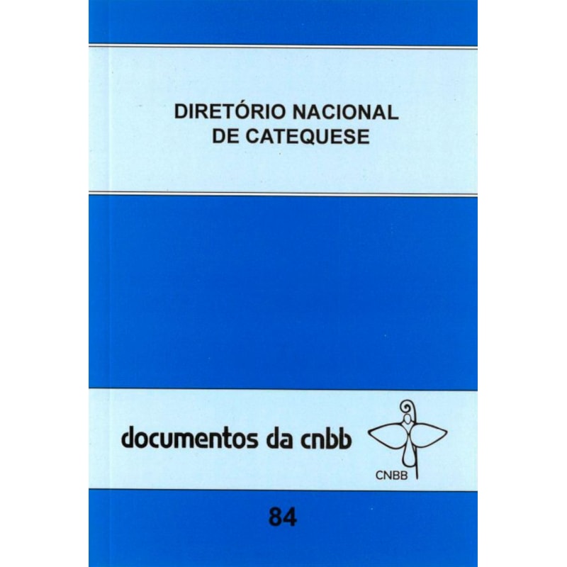 Diretório nacional de catequese - doc. CNBB 84