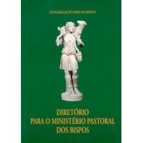 DIRETÓRIO PARA O MINISTÉRIO PASTORAL DOS BISPOS