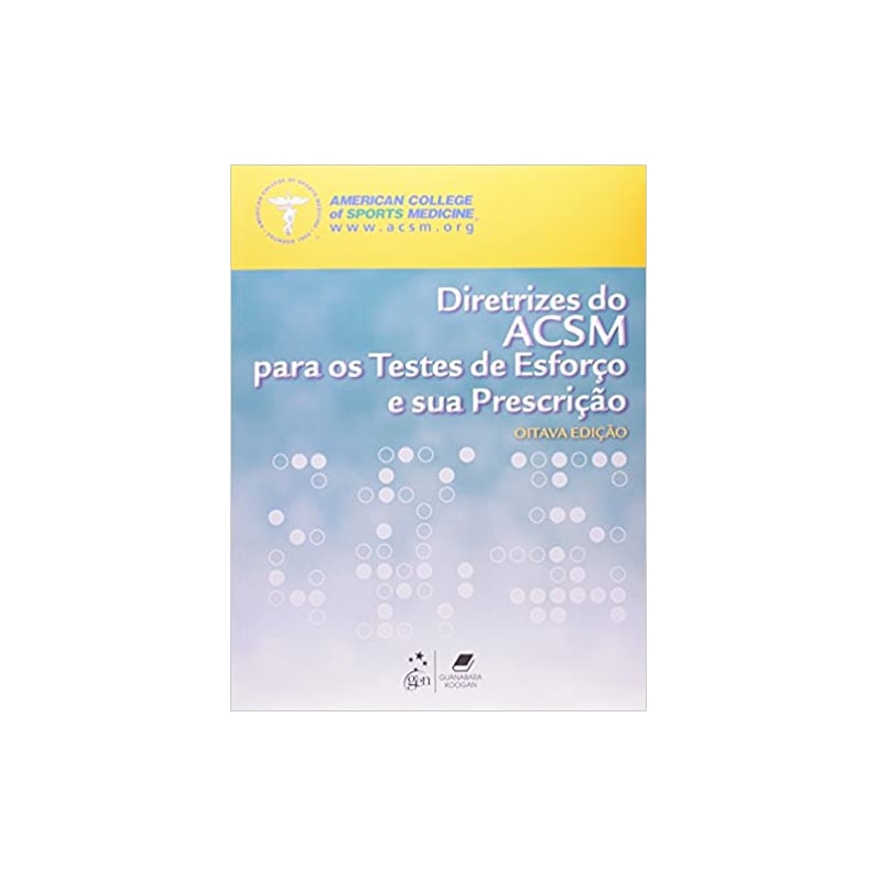DIRETRIZES DO ACSM PARA OS TESTES DE ESFORÇO E SUA PRESCRIÇÃO