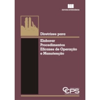 Diretrizes para elaborar procedimentos eficazes de operação e manutenção
