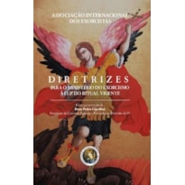 DIRETRIZES PARA O MINISTÉRIO DO EXORCISMO À LUZ DO RITUAL VIGENTE