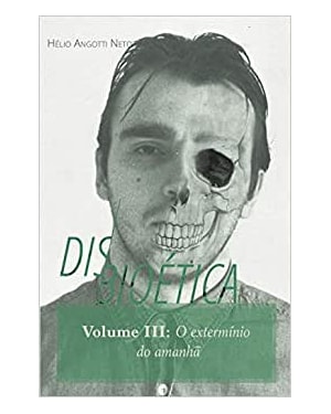 DISBIOÉTICA III