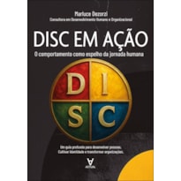 DISC em Ação: o comportamento como espelho da jornada humana