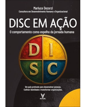 DISC em Ação: o comportamento como espelho da jornada humana