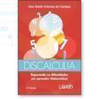 Discalculia - Superando as dificuldades em aprender matemática