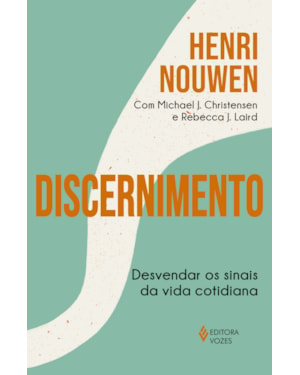 DISCERNIMENTO: DESVENDAR OS SINAIS DA VIDA COTIDIANA