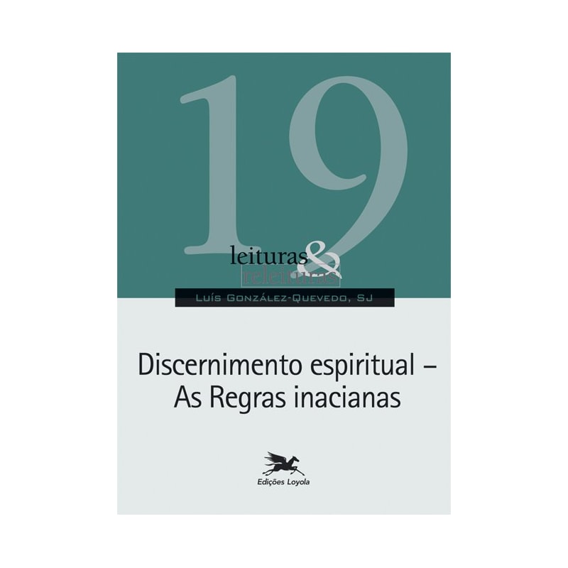 DISCERNIMENTO ESPIRITUAL - AS REGRAS INACIANAS