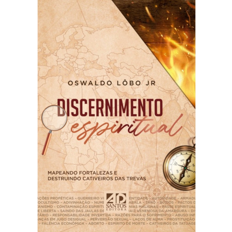 DISCERNIMENTO ESPIRITUAL: MAPEANDO FORTALEZAS E DESTRUINDO CATIVEIROS DAS TREVAS