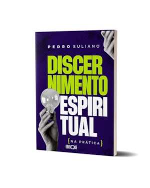 Discernimento Espiritual Na Prática - Pedro Suliano