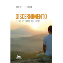 DISCERNIMENTO - O QUE SE PASSA CONOSCO?