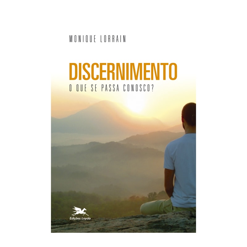 DISCERNIMENTO - O QUE SE PASSA CONOSCO?