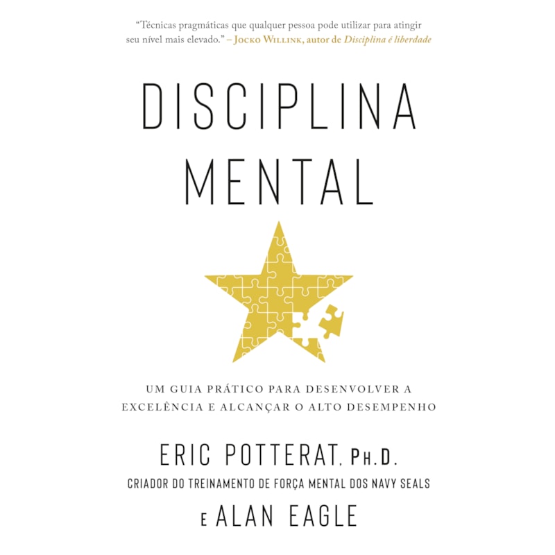 DISCIPLINA MENTAL: UM GUIA PRÁTICO PARA DESENVOLVER A EXCELÊNCIA E ALCANÇAR O ALTO DESEMPENHO