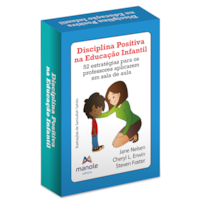 Disciplina positiva na educação infantil: 52 estratégias para os professores aplicarem em sala de aula