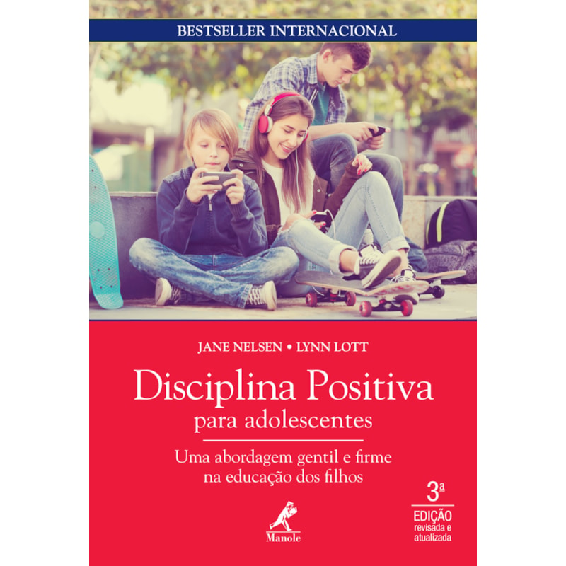 Disciplina positiva para adolescentes: uma abordagem gentil e firme na educação dos filhos