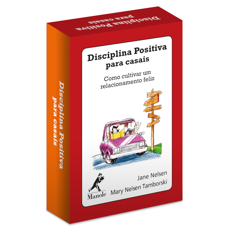 DISCIPLINA POSITIVA PARA CASAIS: COMO CULTIVAR UM RELACIONAMENTO FELIZ