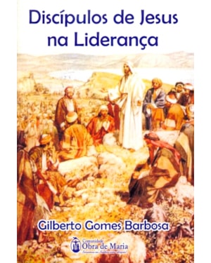 DISCIPULOS DE JESUS NA LIDERANCA