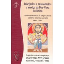 DISCIPULOS E MISSIONARIOS - A SERVICO DA BOA NOVA DO REINO - 1