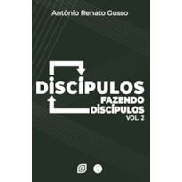 Discípulos fazendo discípulos - Volume 2