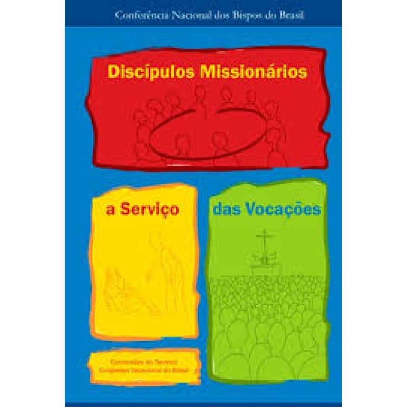 DISCIPULOS MISSIONARIOS A SERVICO DAS VOCACOES - 1